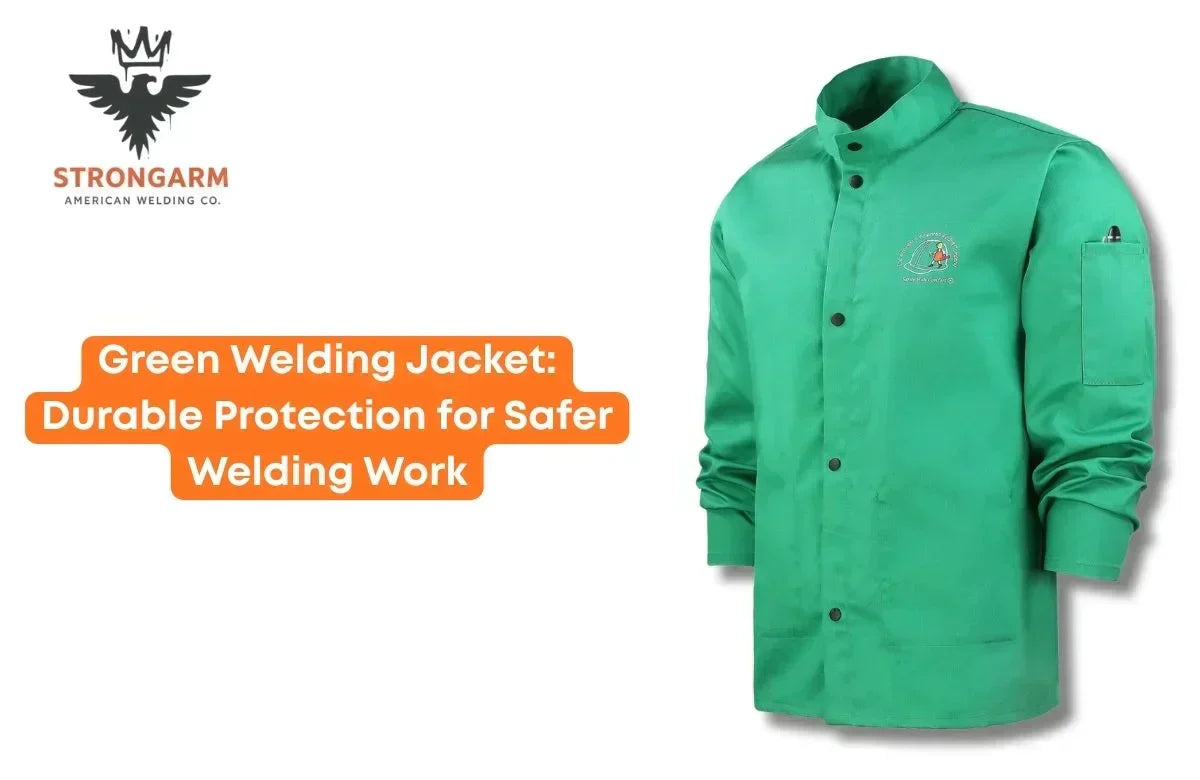 Green Welding Jacket: Durable Protection for Safer Welding Work